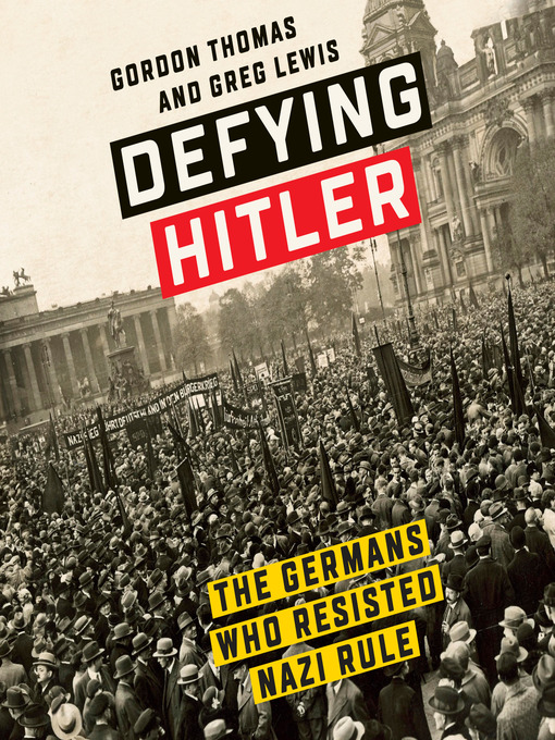 Title details for Defying Hitler by Gordon Thomas - Available